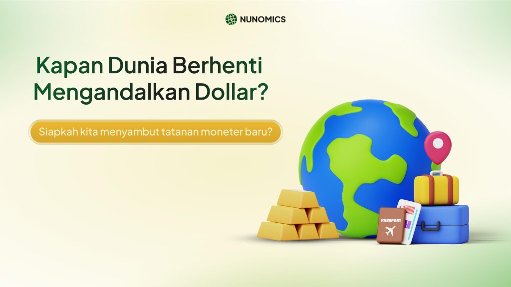 Dunia berhenti mengguanakan dollar. BRICS, De-dollarisasi, dan Emas